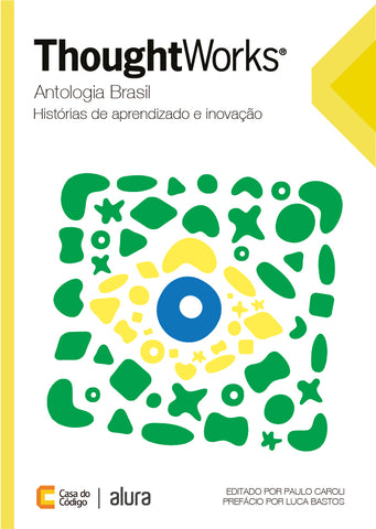 Livro ThoughtWorks Antologia Livro ThoughtWorks Antologia