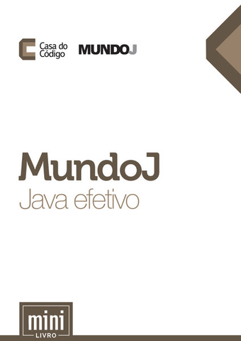 MundoJ - Java efetivo MundoJ - Java efetivo