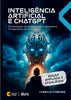 Inteligência Artificial e ChatGPT: Da revolução dos modelos de IA generativa à Engenharia de Prompt