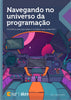 Navegando no universo da programação: Conselhos para aproveitar e contribuir para a área tech